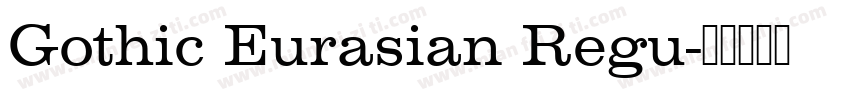 Gothic Eurasian Regu字体转换
